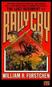 Rally Cry (Lost Regiment) by William R. Forstchen, Patrick Lawlor