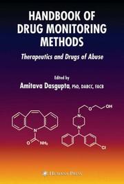 Cover of: Handbook of Drug Monitoring Methods: Therapeutics and Drugs of Abuse