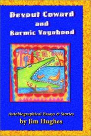 Cover of: Devout Coward and Karmic Vagabond: Autobiographical Essays and Stories