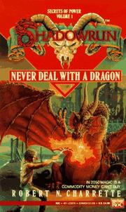 Cover of: Shadowrun: Never Deal with a Dragon by Robert N. Charrette