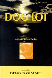 Cover of: Dog Lot by Dennis Gimmel