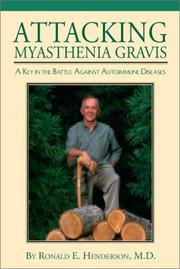 Attacking Myasthenia Gravis by Ronald E. Henderson