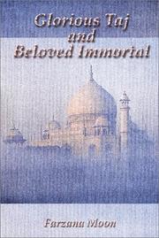 Cover of: Glorious Taj and Beloved Immortal