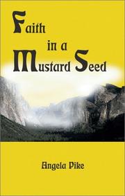 Cover of: Faith in a Mustard Seed | Angela Pike