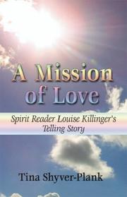 Cover of: A Mission of Love | Tina Shyver-Plank