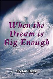 Cover of: When The Dream Is Big Enough