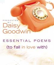 Cover of: Essential poems (to fall in love with) by presented by Daisy Goodwin.