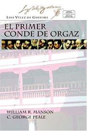 Cover of: EL PRIMER CONDE DE ORGAZ Y SERVICIO BIEN PAGADO (Ediciones Criticas) by Luis Vélez de Guevara y Dueñas