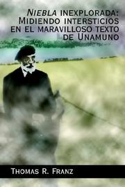 Cover of: Niebla Inexplorada: Midiendo Intersticios En El Maravilloso Texto De Unamuno