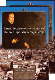 Cover of: Cartas, Documentos Y Escrituras Del Dr. Frey Lope De Vega Carpio (1562-1635) (Juan de La Cuesta Hispanic Monographs)