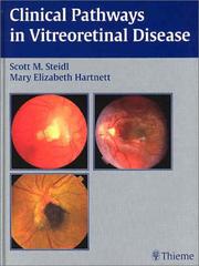 Clinical Pathways in Vitreoretinal Disease by Scott M. Steidl