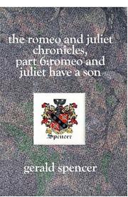 Cover of: The Romeo and Juliet Chronicles, Part 6 | Gerald Spencer