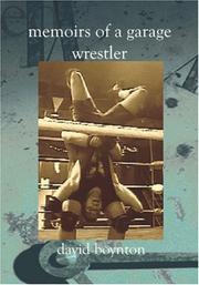 Cover of: Memoirs of a Garage Wrestler