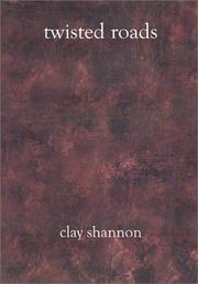 Cover of: Twisted Roads | Clay Shannon