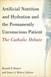 Cover of: Artificial Nutrition and Hydration and the Permanently Unconscious Patient by 