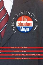 Cover of: The Education Mayor: Improving America's Schools (American Governance and Public Policy)