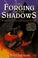 Cover of: The forging of the shadows