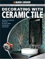 Cover of: Black & Decker Complete Guide to Decorating with Ceramic Tile by Jerri Farris