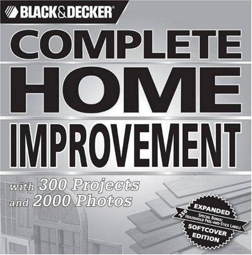 Black & Decker Complete Home Improvement by Creative Publishing  international