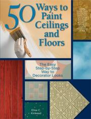 Cover of: 50 Ways to Paint Ceilings and Floors by Elise Kinkead