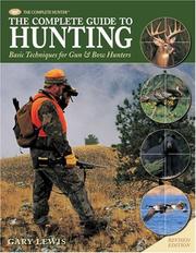 Cover of: Complete Guide to Hunting: Basic Techniques for Gun & Bow Hunters (The Complete Hunter)