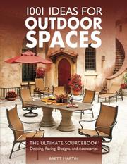 Cover of: 1001 Ideas for Outdoor Spaces: The Ultimate Sourcebook:  Decking, Paving, Designs & Accessories