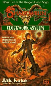 Cover of: Shadowrun 28: Clockwork Asylum: Dragonheart Saga 2 (Shadowrun)