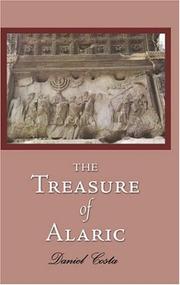 Cover of: The Treasure Of Alaric by Daniel Costa