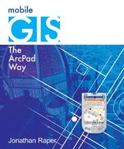 Cover of: Mobile GIS: The ArcPad Way