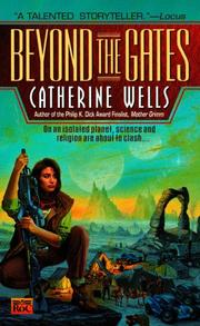 Cover of: Beyond the gates by Catherine Wells