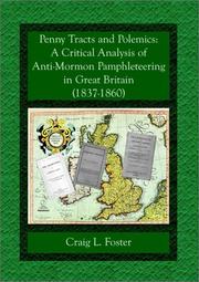 Cover of: Penny Tracts and Polemics: A Critical Analysis of Anti-Mormon Pamphleteering in Great Britain, 1837-1860