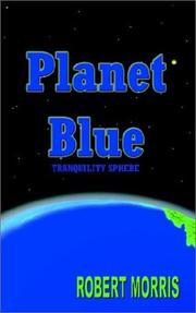 Cover of: Planet Blue - Tranquility Sphere | Robert Morris