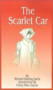 Cover of: The Scarlet Car by Richard Harding Davis, Finley Peter Dunne