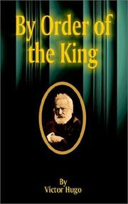 By order of the king by Victor Hugo