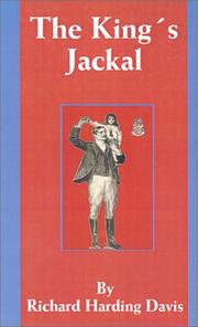 Cover of: The King's Jackal by Richard Harding Davis, Charles Dana Gibson