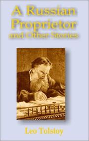 Cover of: A Russian Proprietor and Other Stories by Lev Nikolaevič Tolstoy