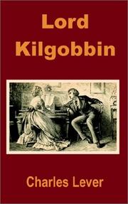 Cover of: Lord Kilgobbin by Charles James Lever