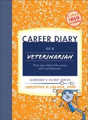 Cover of: Career Diary of a Veterinarian: Gardner's Guide Series (Gardner's Guide series)
