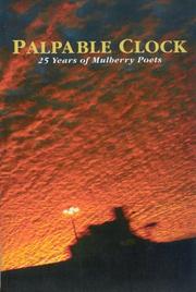 Cover of: Palpable Clock: 25 Years of Mulberry Poets