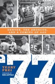 Cover of: '77: Denver, The Broncos, and a Coming of Age
