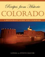 Cover of: Recipes from Historic Colorado: A Restaurant Guide and Cookbook