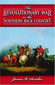 The Revolutionary War in the southern back country by James K. Swisher
