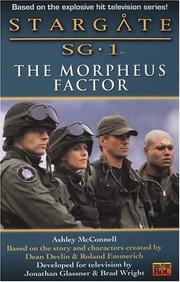 Cover of: The Morpheus Factor (Stargate SG-1, Book 4) by Ashley McConnell, Ashely McConnell, Dean Devlin (Creator), Roland Emmerich, Jonathan Glassner (Creator), Brad Wright (Creator), Ashely McConnell, Dean Devlin (Creator), Roland Emmerich, Jonathan Glassner (Creator), Brad Wright (Creator)