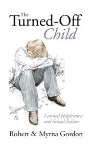 Cover of: The Turned Off Child: Learned Helplessness And School Failure