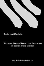 Cover of: Egyptian Proper Names And Loanwords In North-west Semitic | Yoshiyuki Muchiki