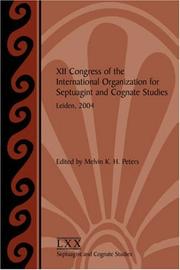 Cover of: XII Congress of the International Organization for Septuagint and Cognate Studies, Leiden, 2004 (Septuagint and Cognate Studies, 54)