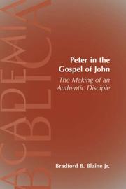 Peter in the Gospel of John by Jr., Bradford, B. Blaine