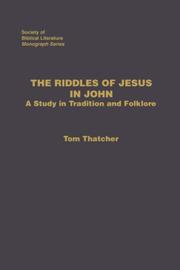 Cover of: The Riddles of Jesus in John by Tom Thatcher