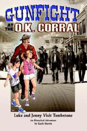 Gunfight at the O.K. Corral by Gayle Martin, Gayle Martin