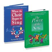 When The Choir Began To Sing and The Power of the Song book set by Harry Eastridge/Tracey H. DeBruyn